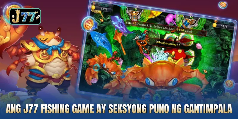 Ang J77 fishing game ay seksyong puno ng gantimpala