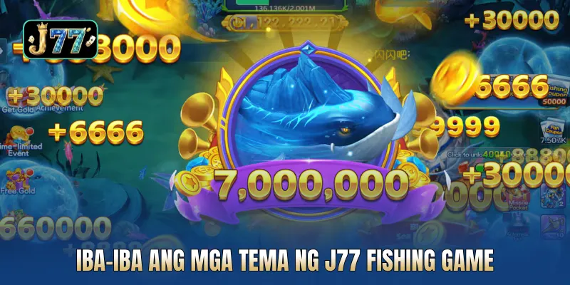 Iba-iba ang mga tema ng J77 fishing game