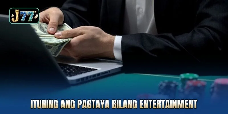 Ituring ang pagtaya bilang entertainment