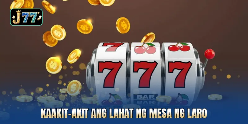 Kaakit-akit ang lahat ng mesa ng laro