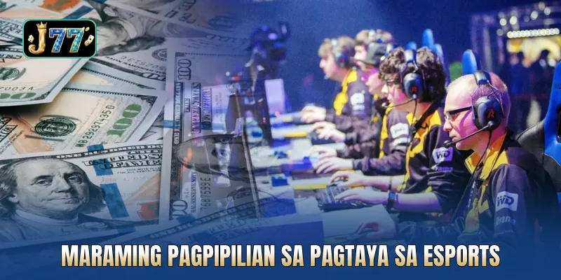 Maraming pagpipilian sa pagtaya sa esports