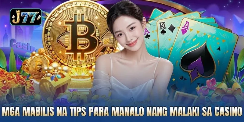 Mga mabilis na tips para manalo nang malaki sa casino