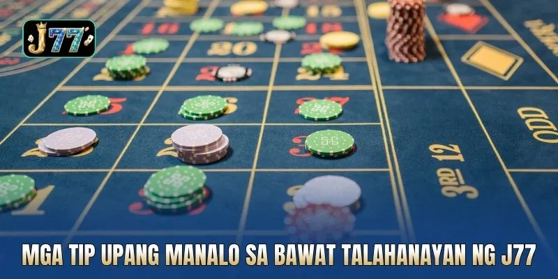 Mga tip upang manalo sa bawat talahanayan ng J77
