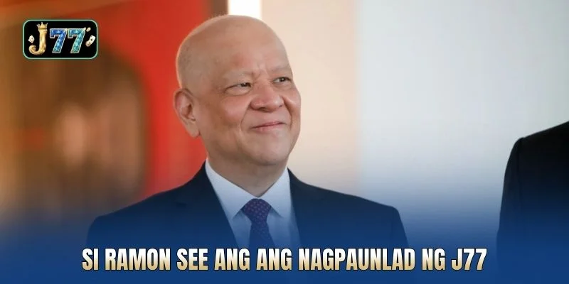 Si Ramon See Ang ang nagpaunlad ng J77