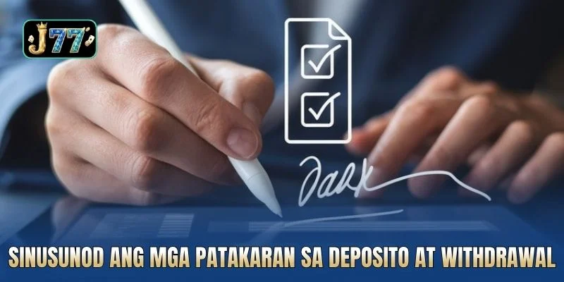 Sinusunod ang mga patakaran sa deposito at withdrawal