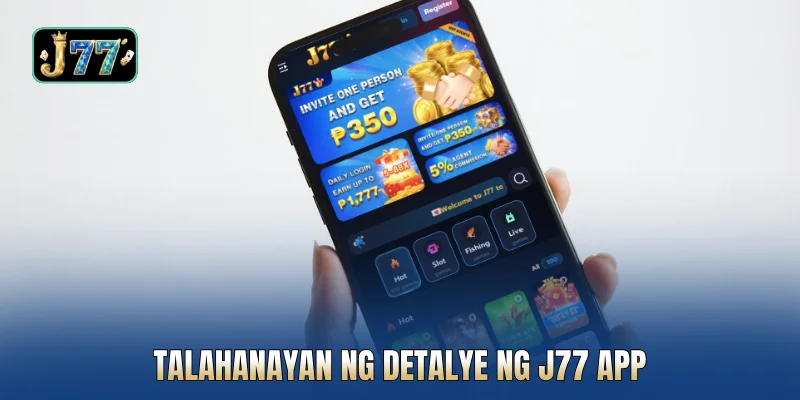 Talahanayan ng detalye ng J77 app
