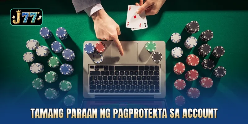 Tamang paraan ng pagprotekta sa account